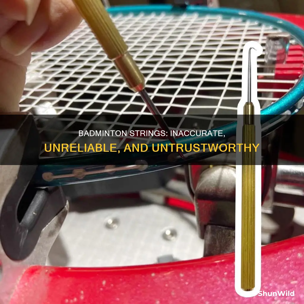 why badminton strings are not accurate