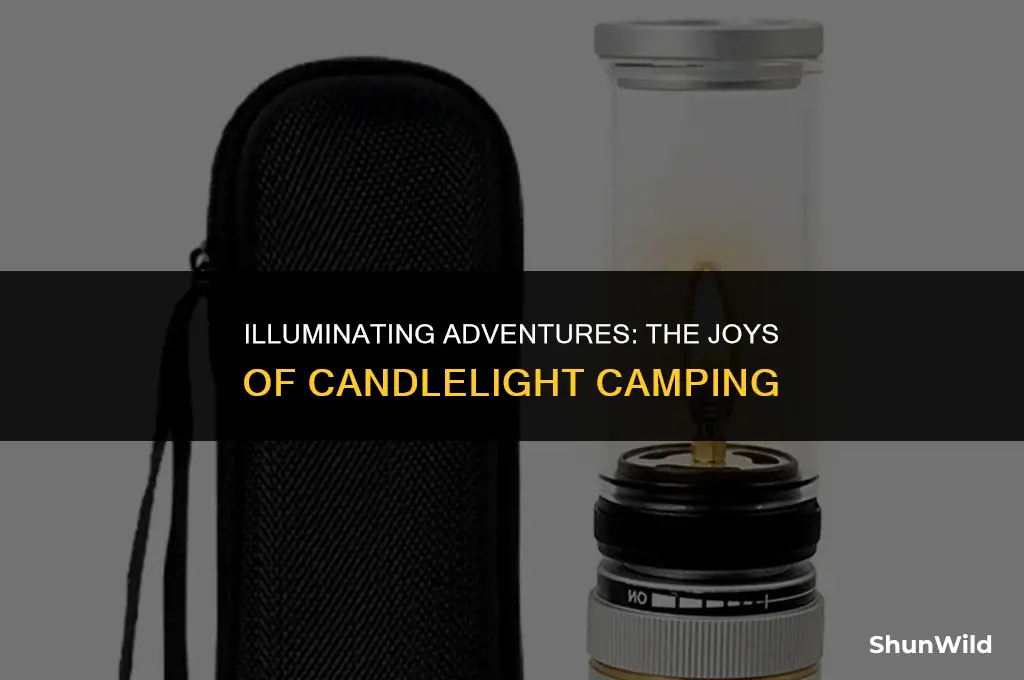 why bring candles camping