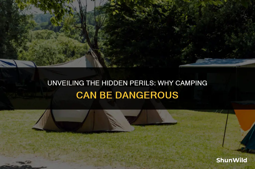why camping is dangerous