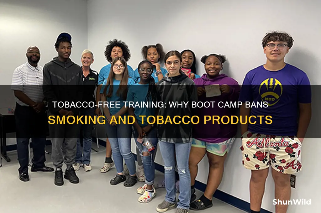 why cant you bring tobacoo to boot camp