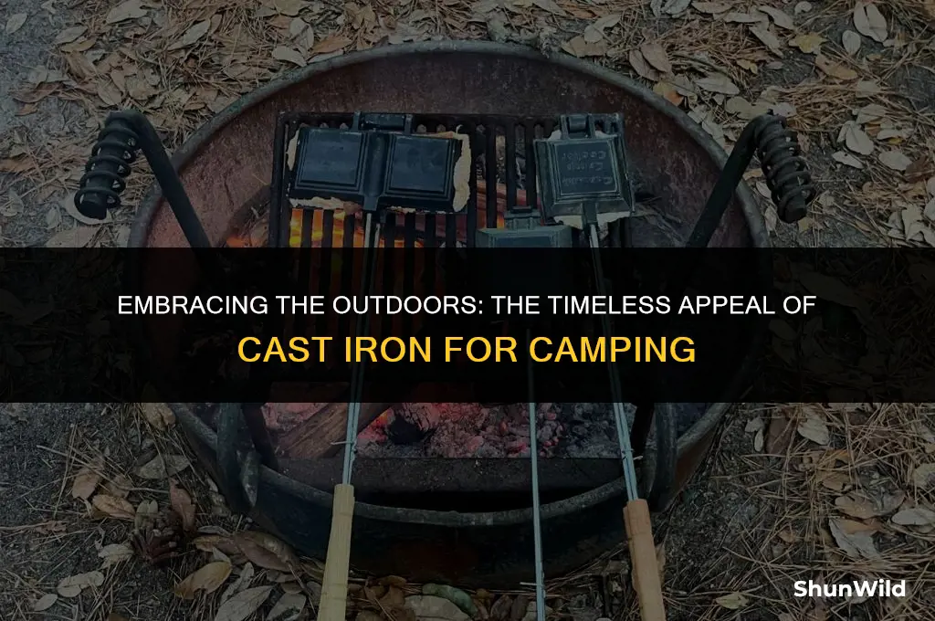 why cast iron for camping