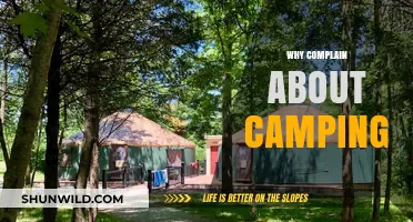 Embracing the Outdoors: Why Complaining About Camping Misses the Point