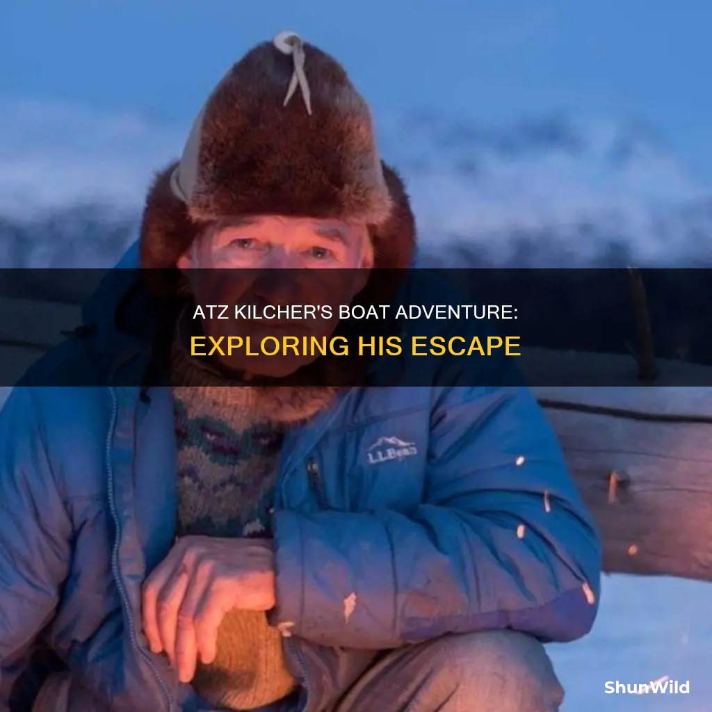 why did atz kilcher go boat