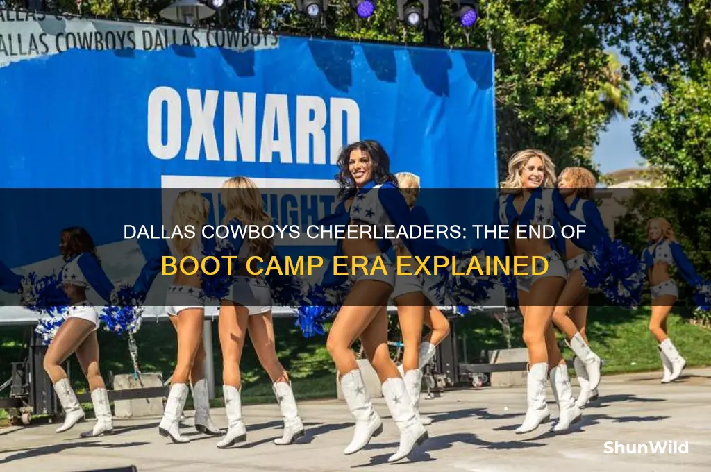 why did boot camp stop on dallas cowboys cheerleaders