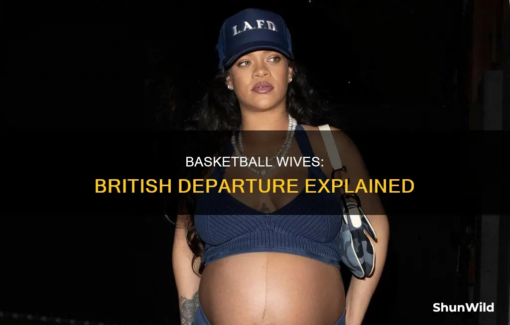 why did british leave basketball wives
