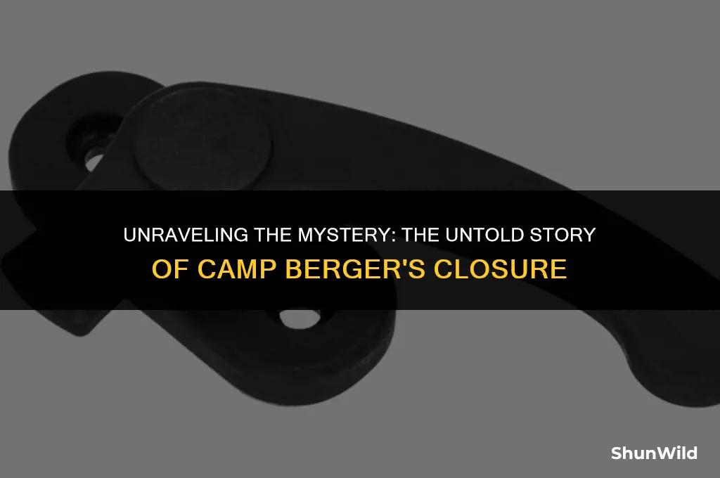why did camp berger close