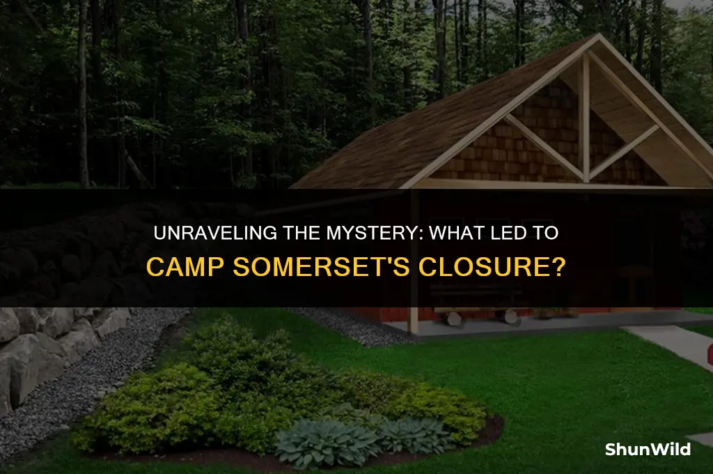 why did camp somerset close