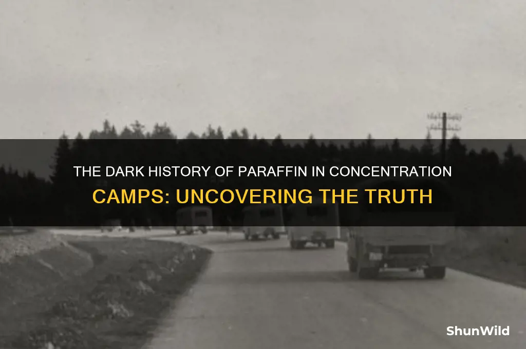 why did concentration camps use paraffin