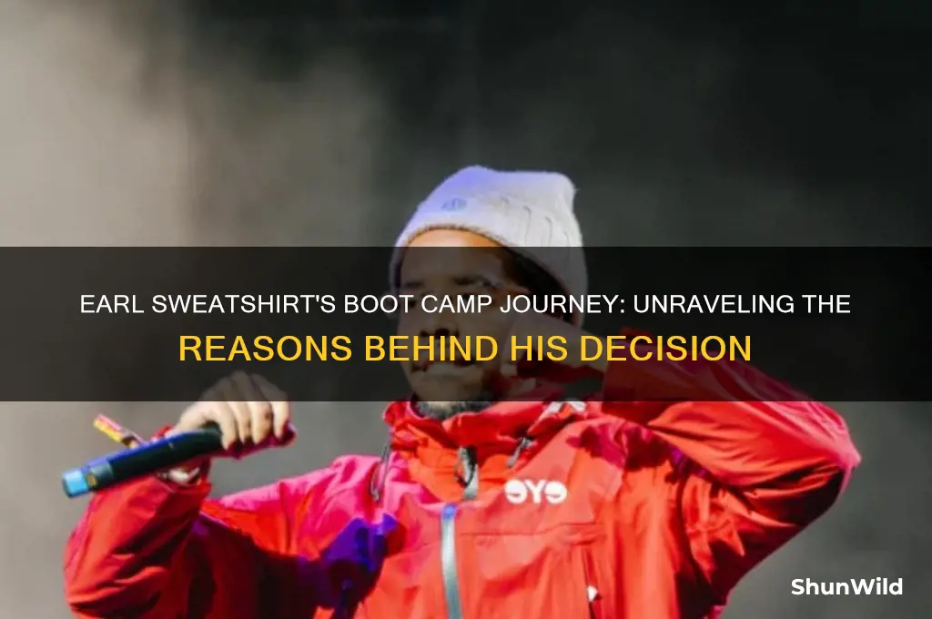 why did earl sweatshirt go to boot camp