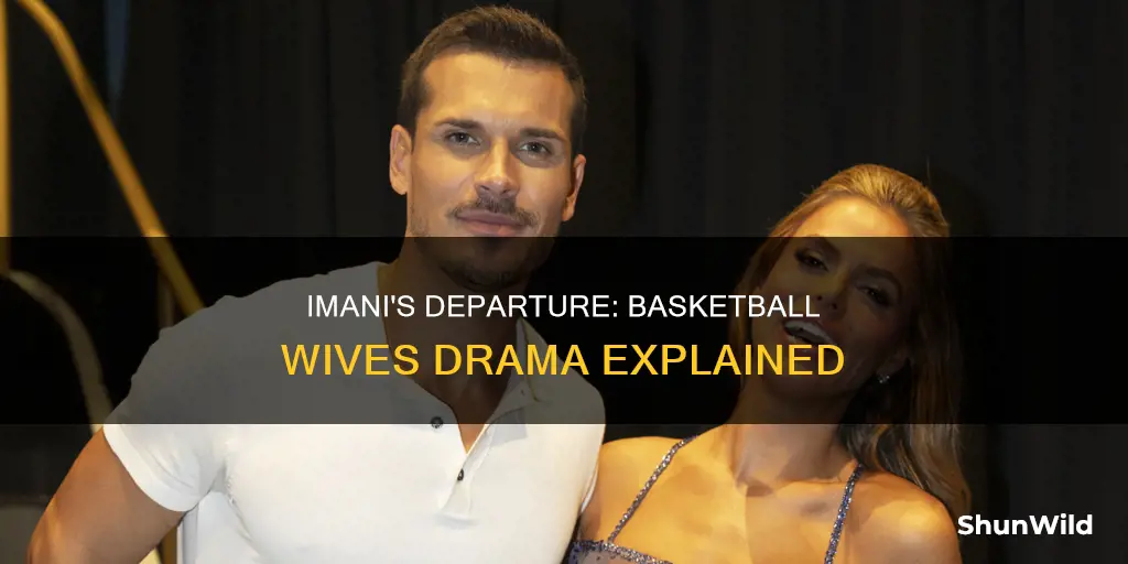 why did imani leave basketball wives