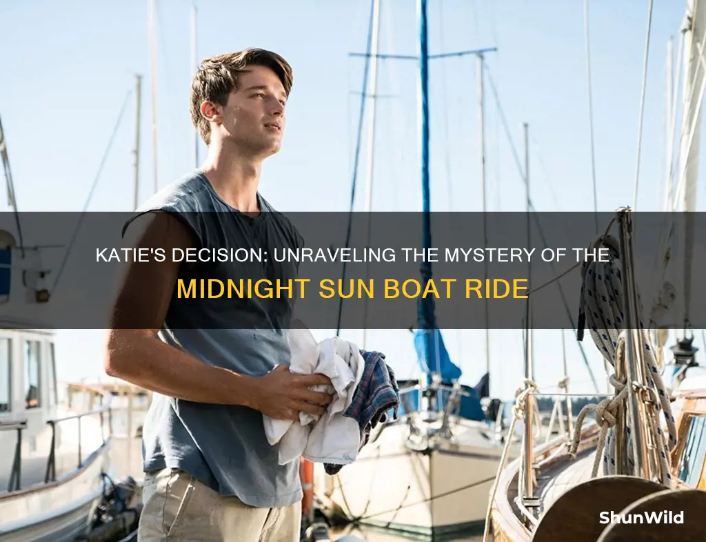 why did katie go on the boat in midnight sun