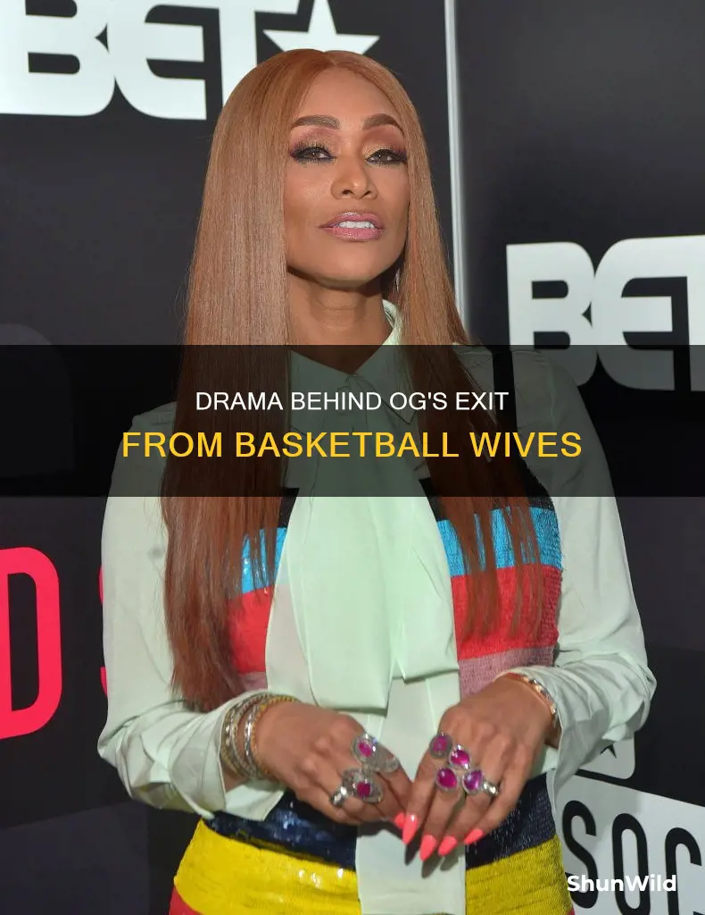 why did og leave basketball wives