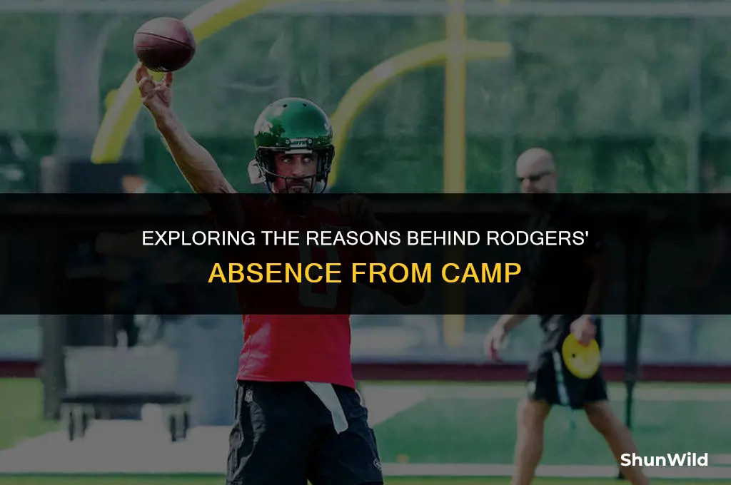 why did rodgers miss camp