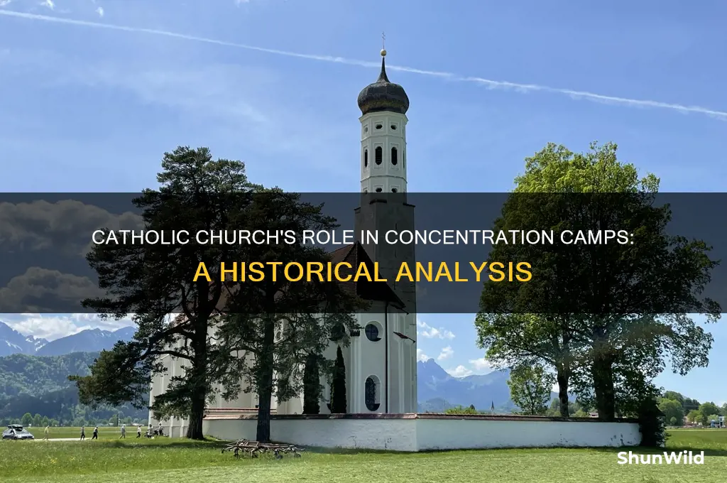 why did the catholic church help concentration camps