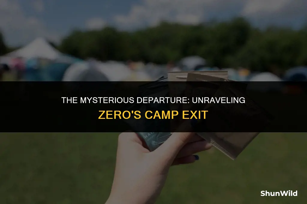 why did zero leave camp
