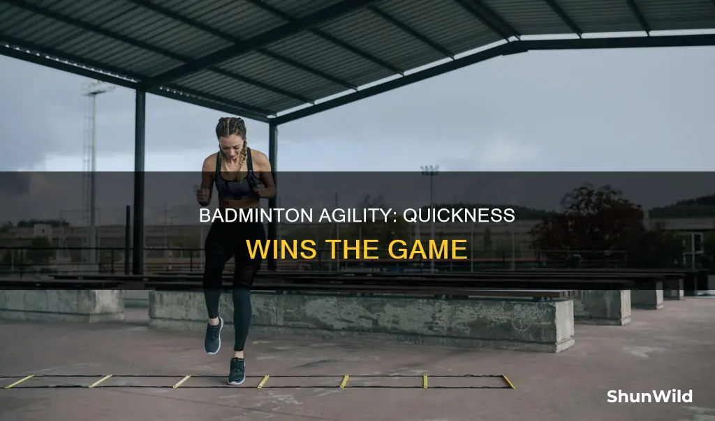 why do badminton players need agility