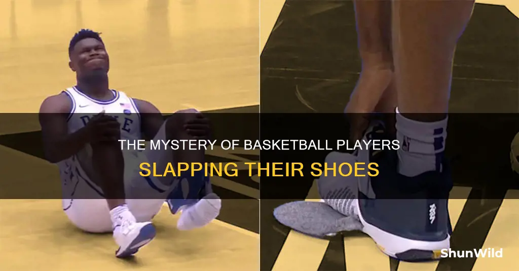 why do basketball players slap their shoes
