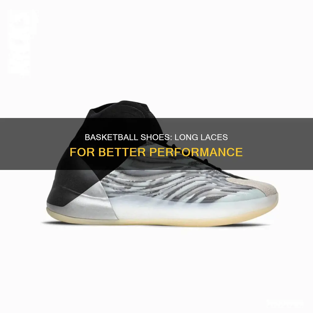 why do basketball shoes have long lases
