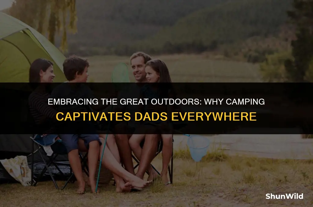 why do dads like camping