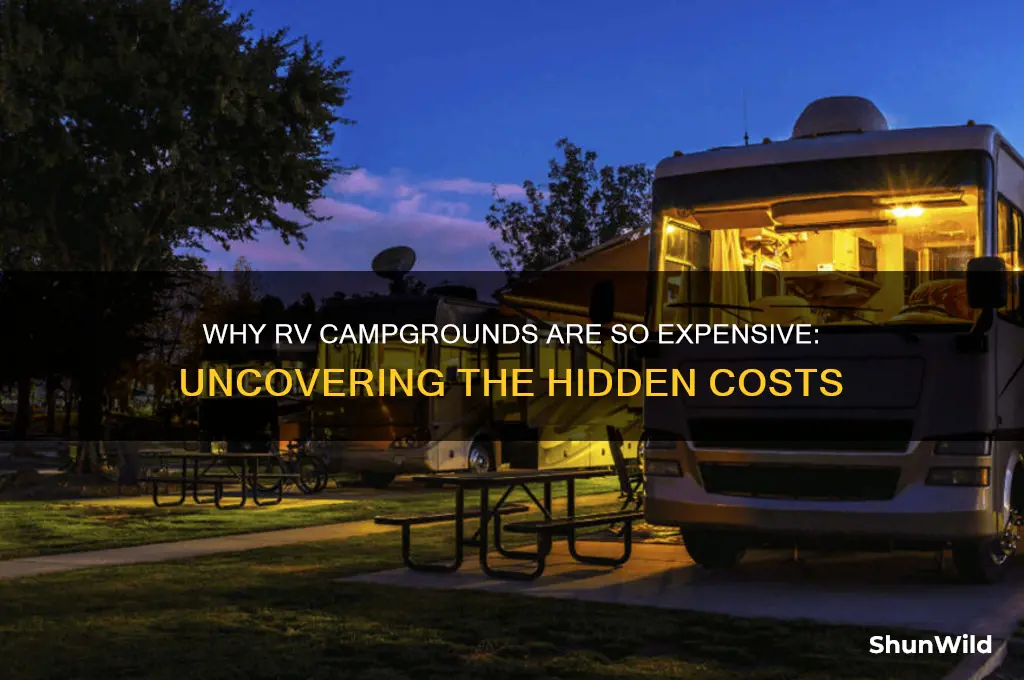 why do rv camp grounds cost so much