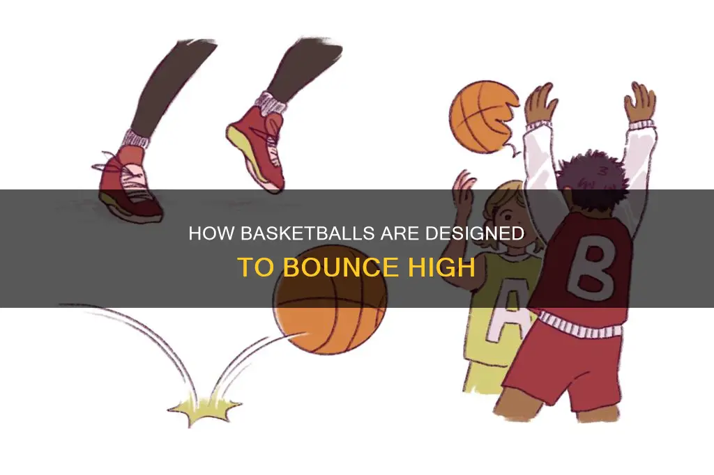 why does a basketball bounce high