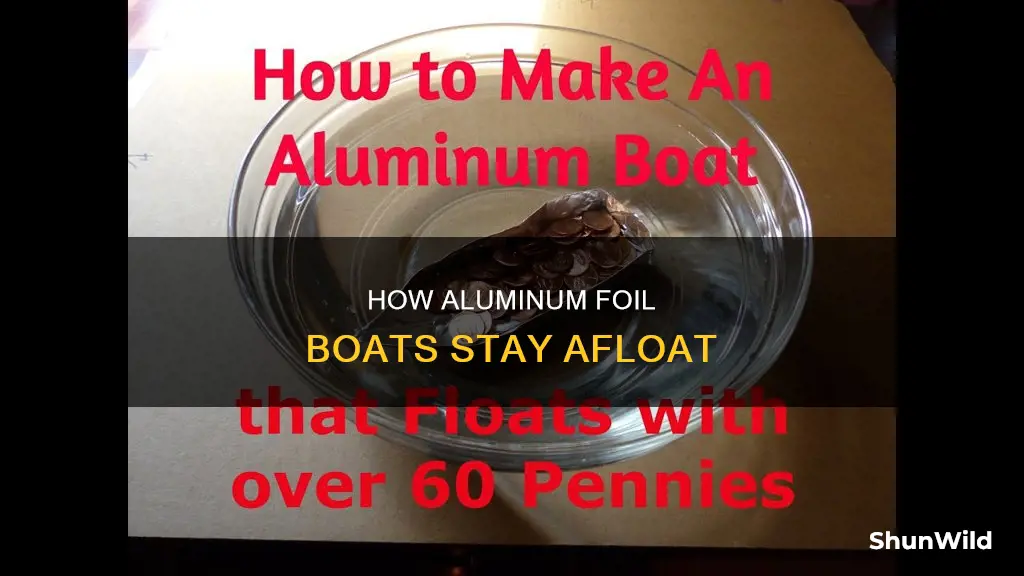 why does an aluminum foil boat float