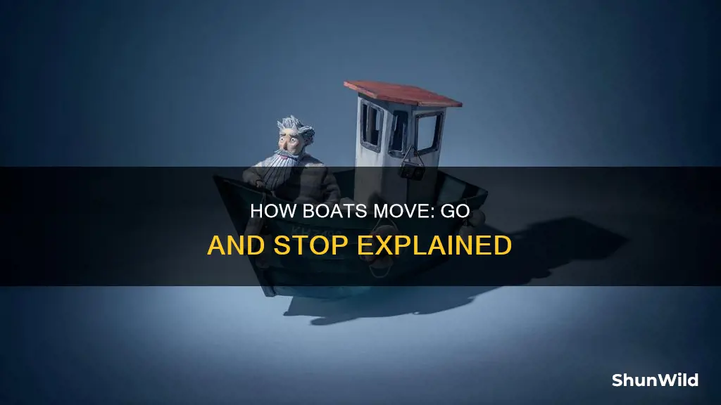 why does boat go then stop