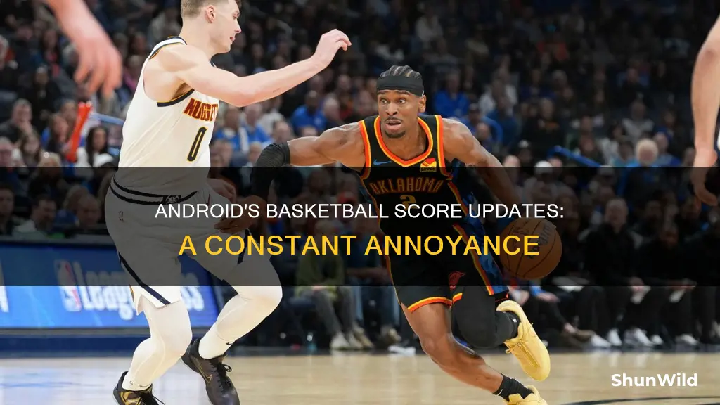 why does my android keep updating basketball scores