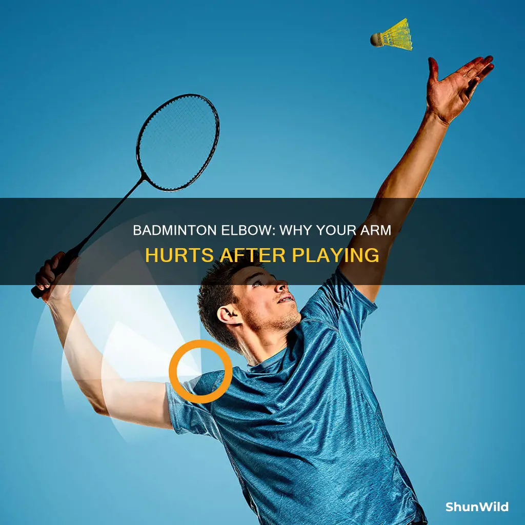 why does my arm hurt after badminton