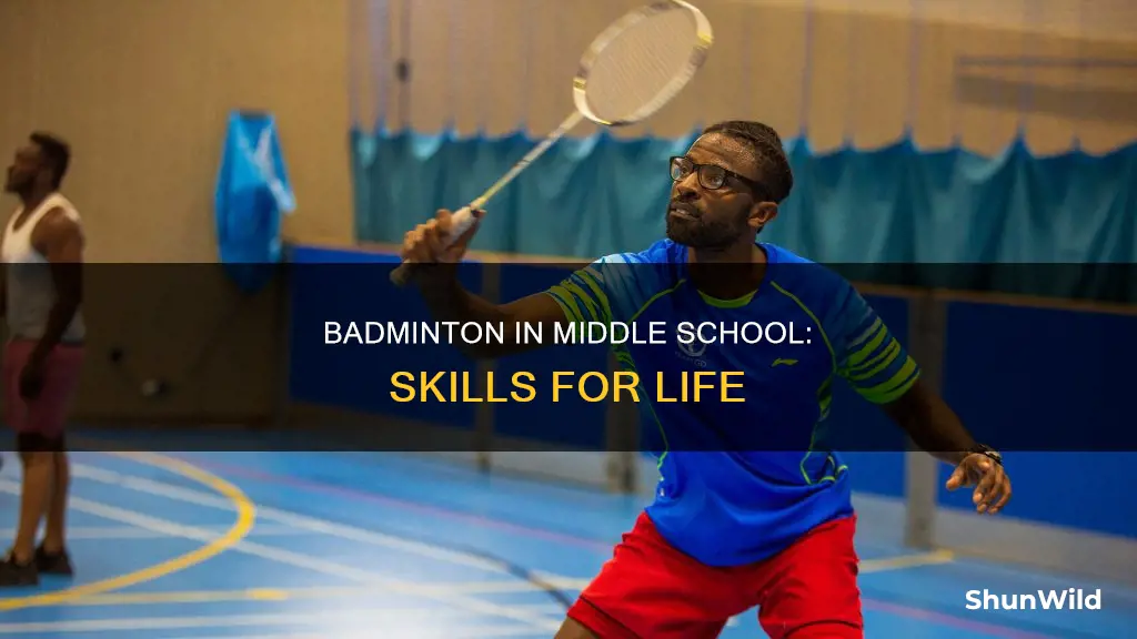 why having a middle school badminton good for you