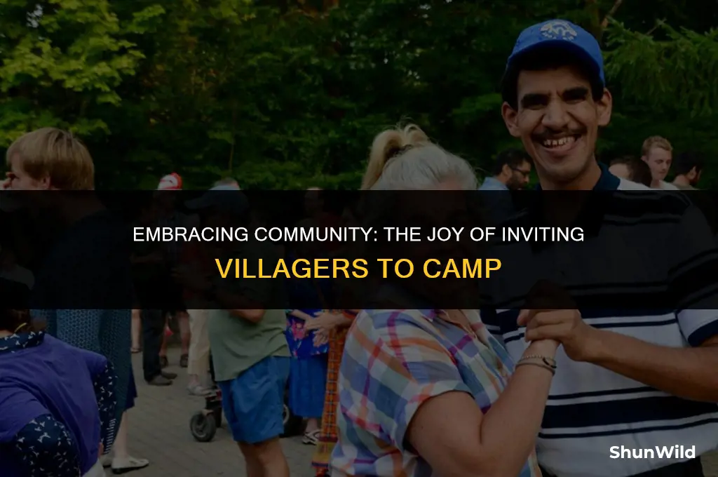 why invite villagersto camp
