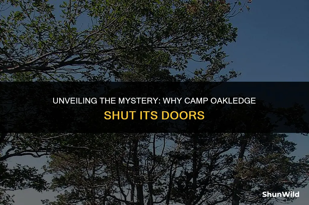 why is camp oakledge closed