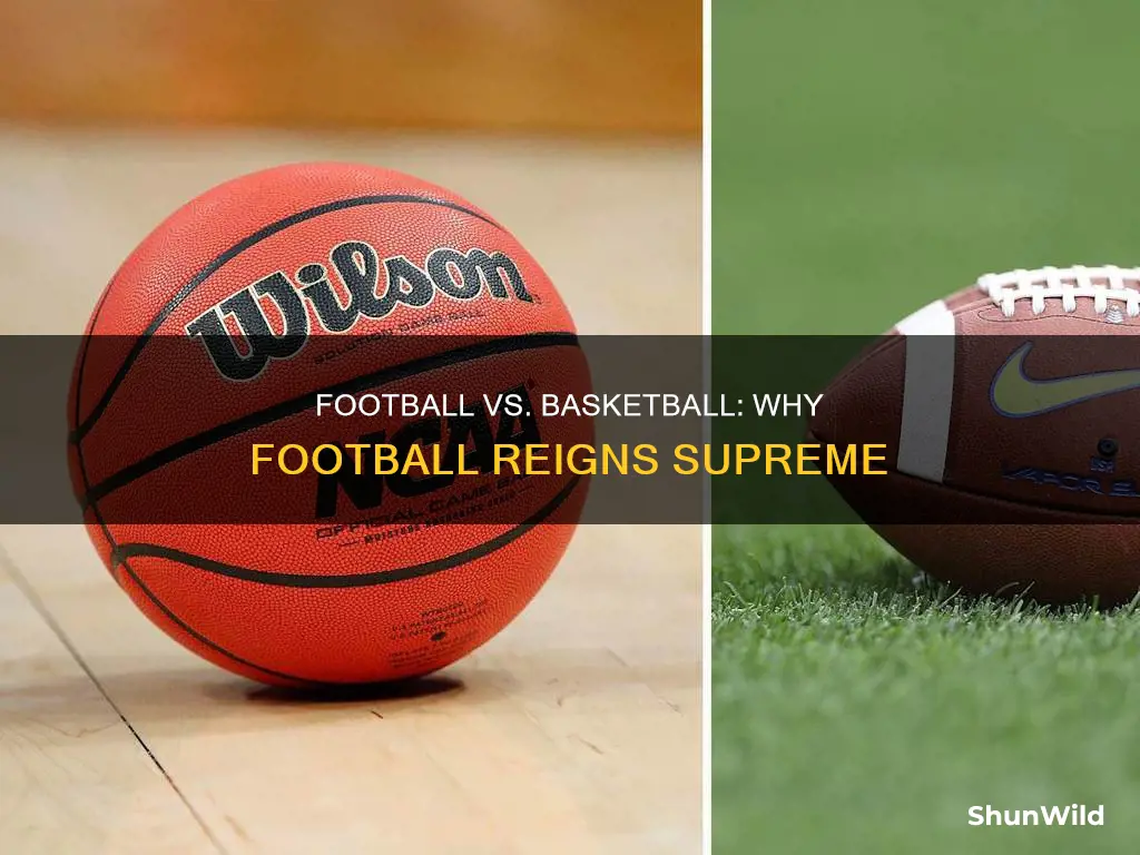 why is football better than basketball
