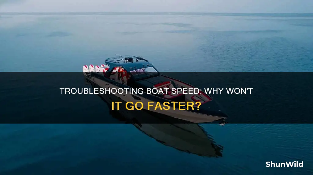why is my boat not going full speed
