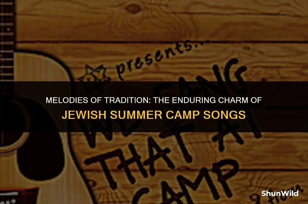 why jewish summer camp songs
