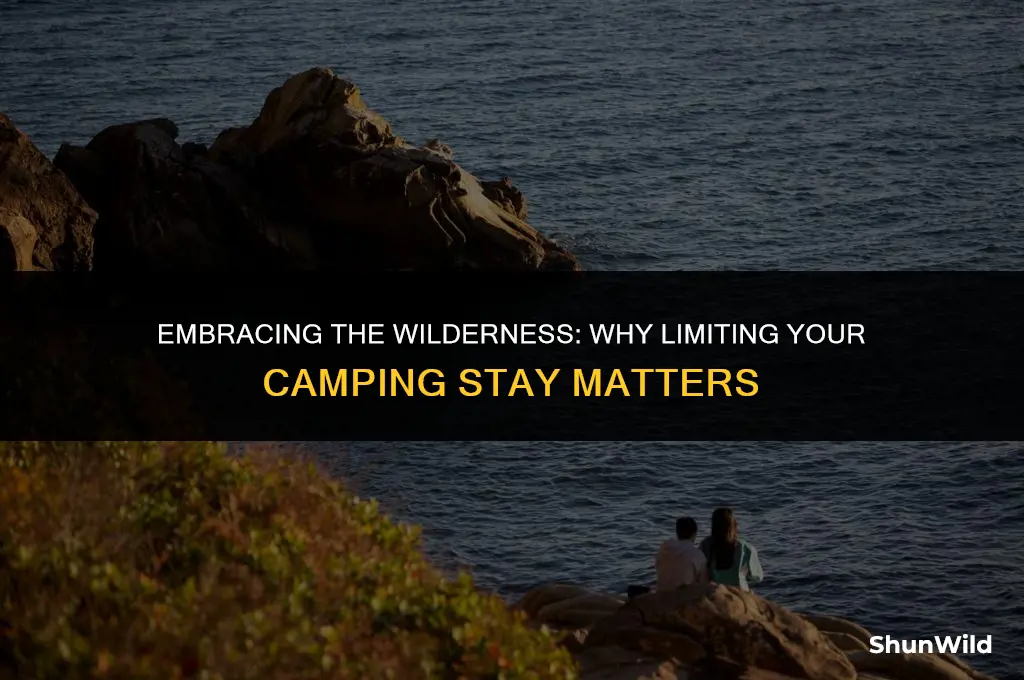 why limit camping stay