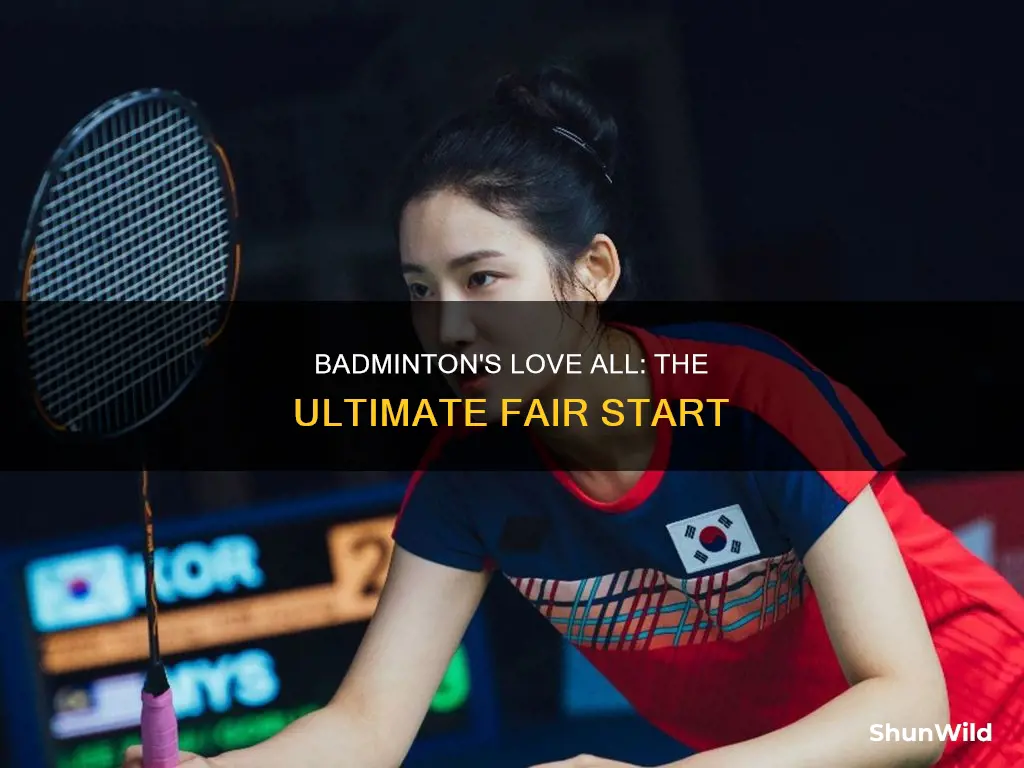 why love all in badminton
