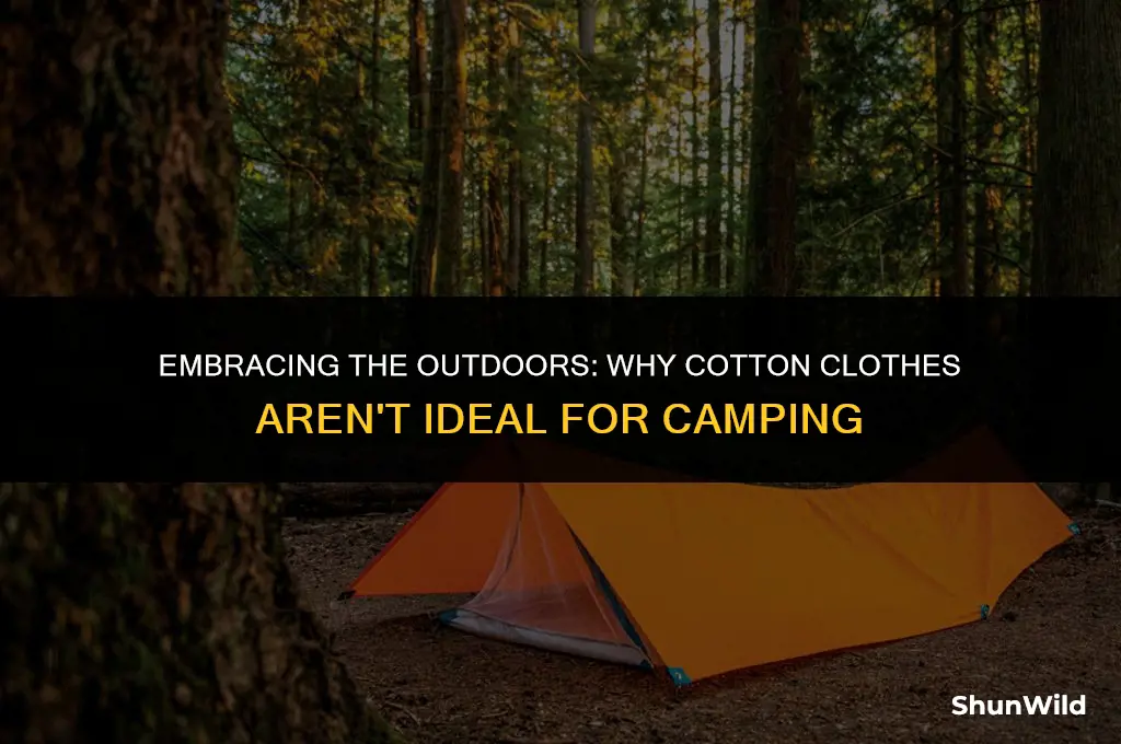 why no cotton clothes camping