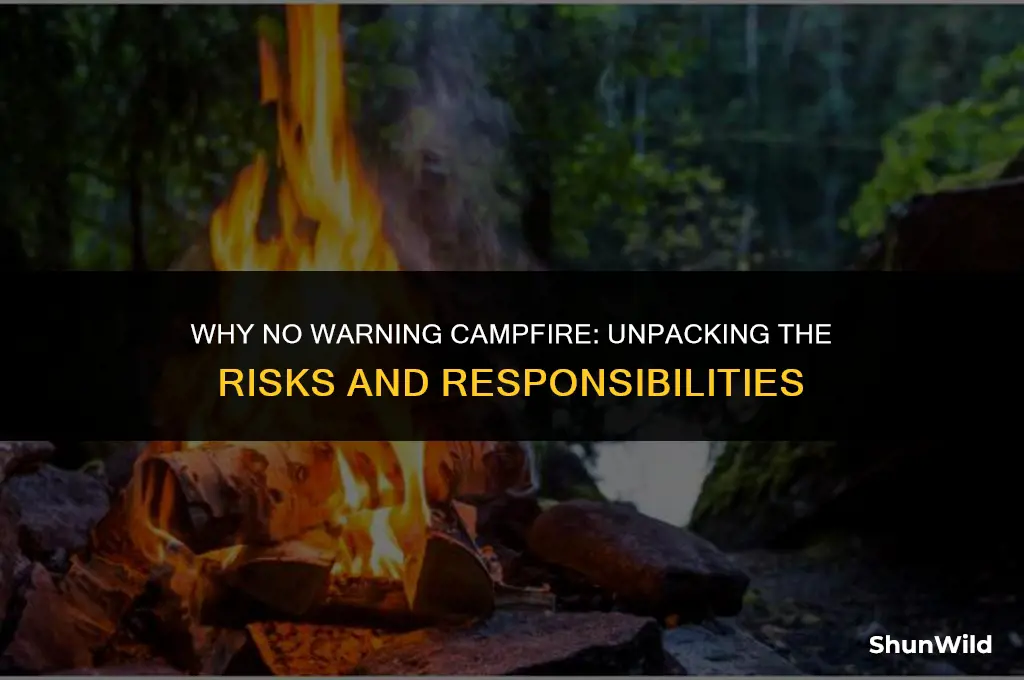 why no warning camp fire