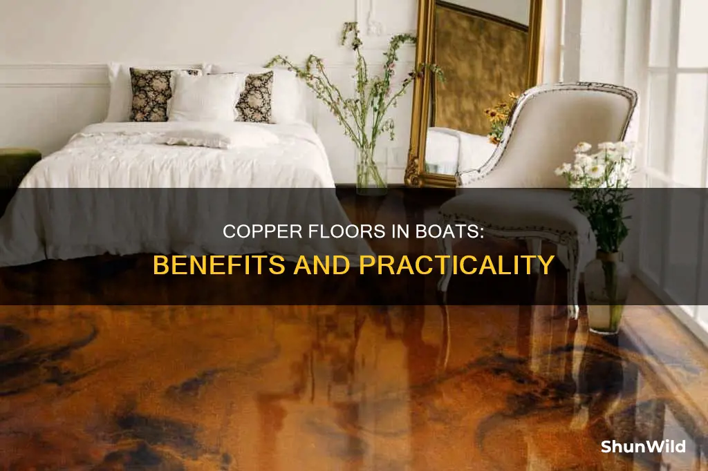 why put copper floors in a boat