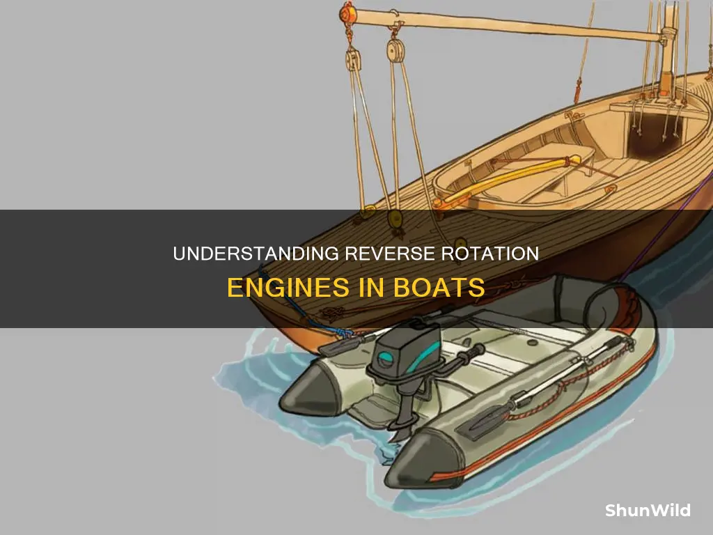 why reverse rotation engine in boat