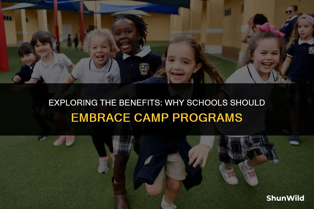 why should schools have camp