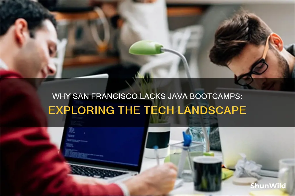 why there is no java boot camp in sf