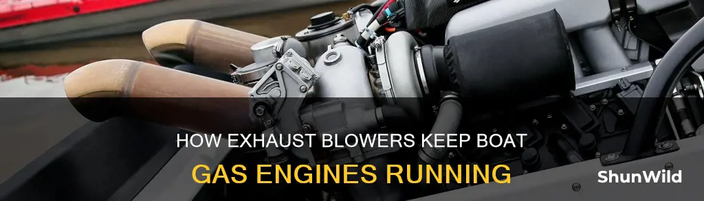 why turn exhaust blower in boat gasoline engines