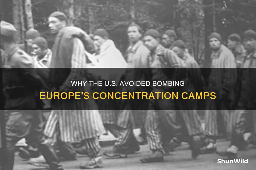 why united states did not bomb europe concentration camp