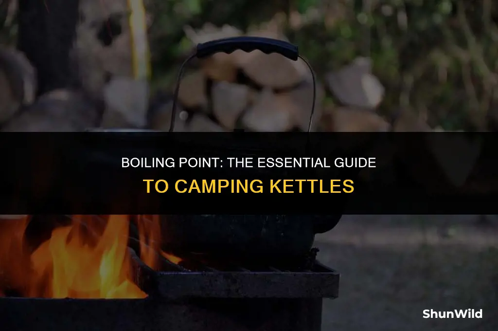 why use a camping kettle