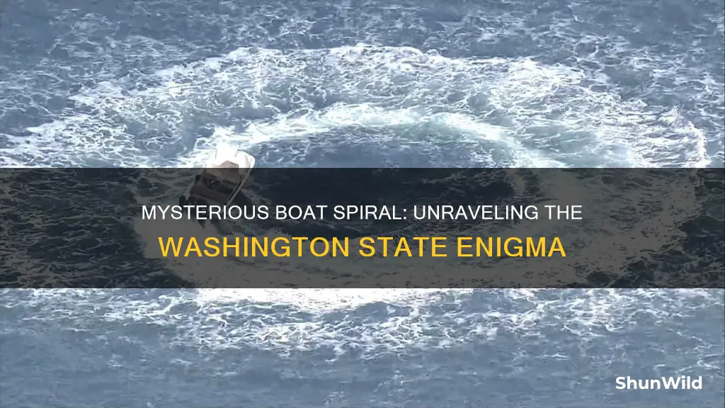 why was boat going in circles in Washington state