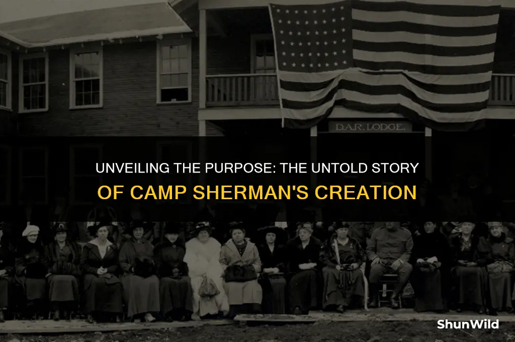 why was camp sherman made4