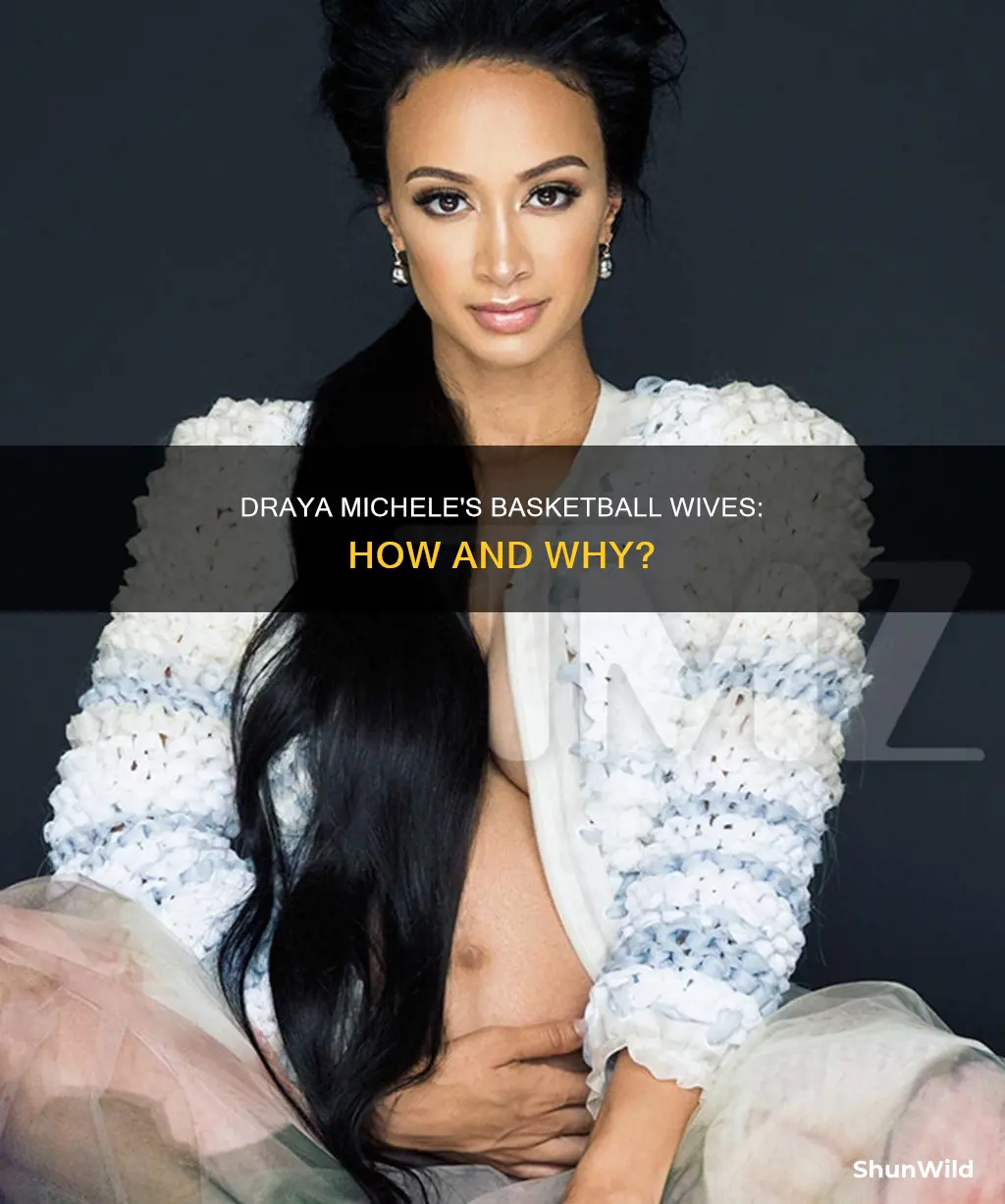 why was draya michele on basketball wives