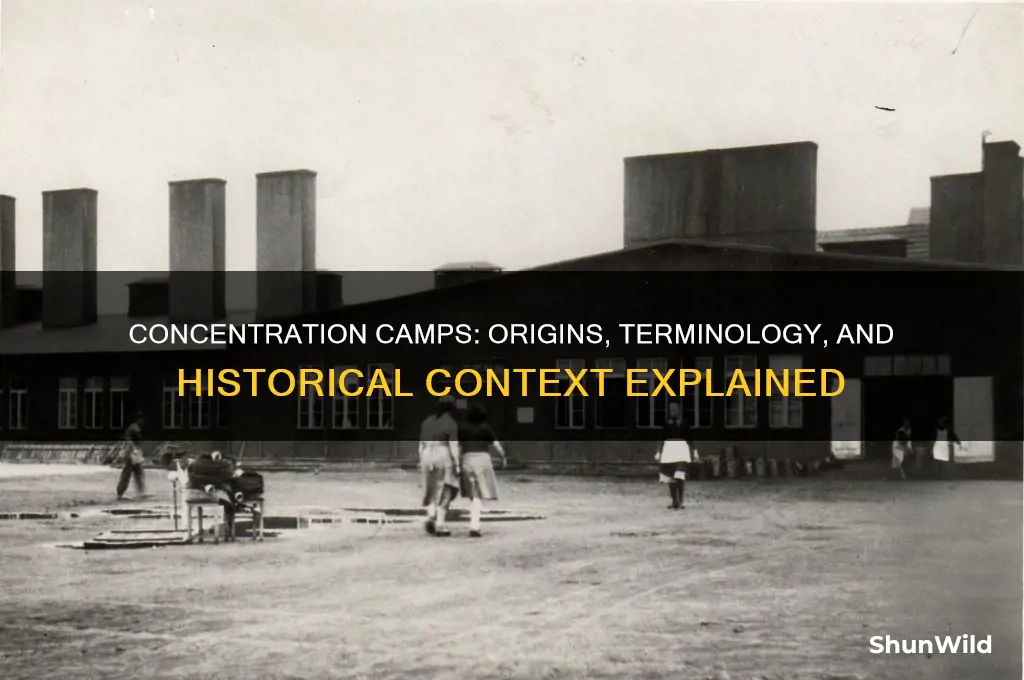 why was it called a concentration camp